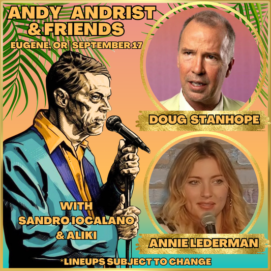 ANDY ANDRIST & FRIENDS W/ DOUG STANHOPE & ANNIE LEDERMAN