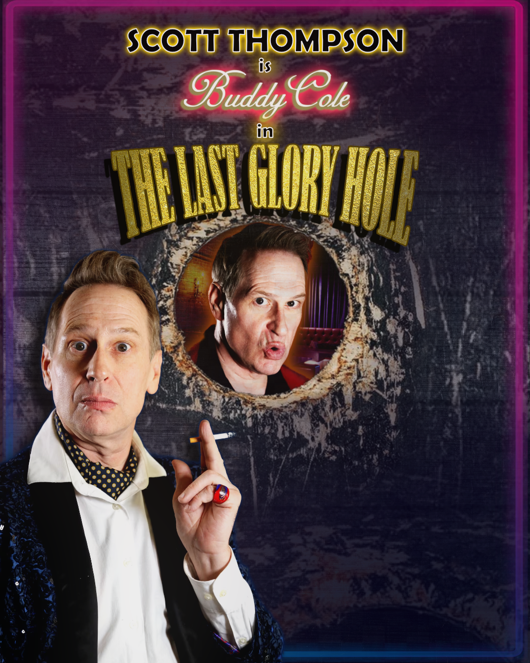 SCOTT THOMPSON is Buddy Cole in The Last Gloryhole